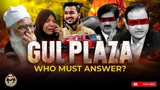 Gul Plaza: Who must answer